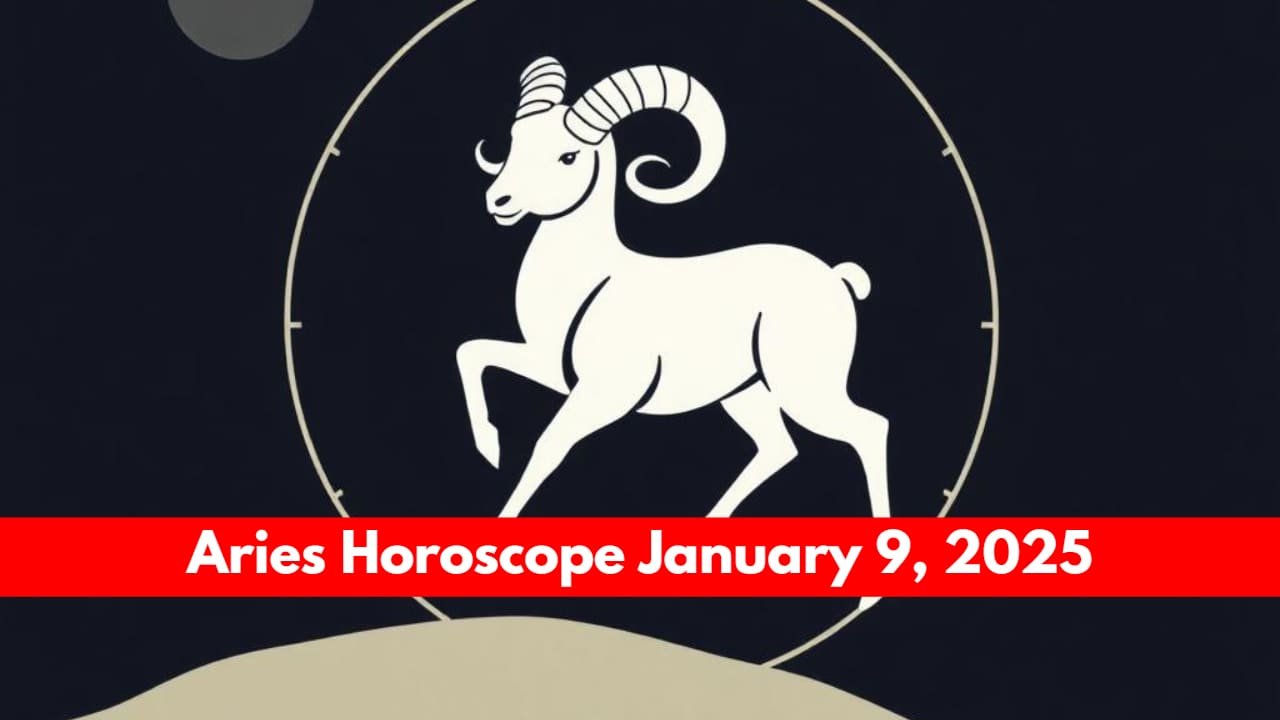 Aries Horoscope January 9 2025