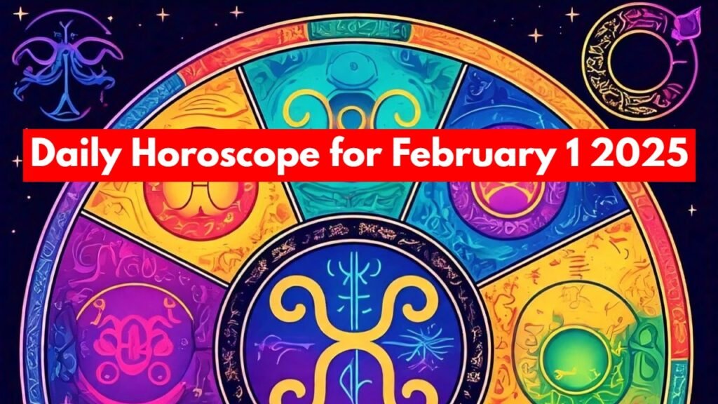 Daily Horoscope for February 1 2025