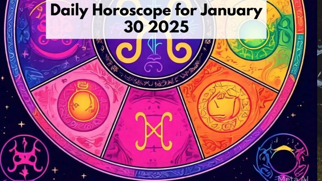 Daily Horoscope for January 30 2025