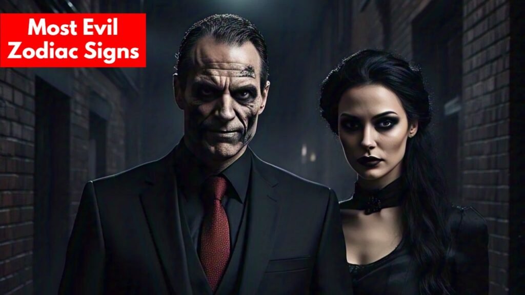 Most Evil Zodiac Signs