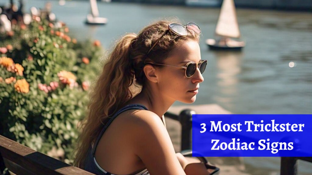 3 Most Trickster Zodiac Signs