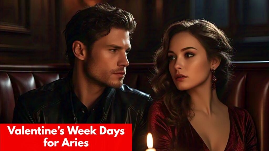 Valentine’s Week Days for Aries
