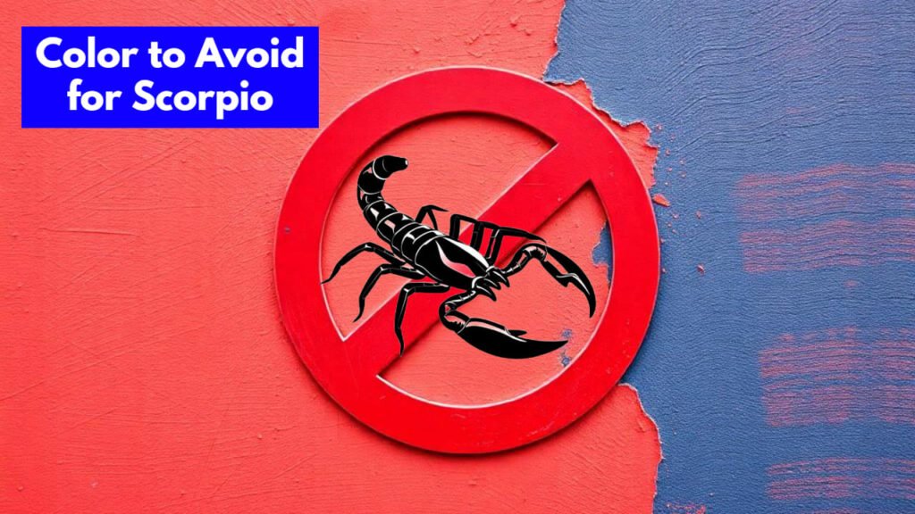 What Color to Avoid for Scorpio?