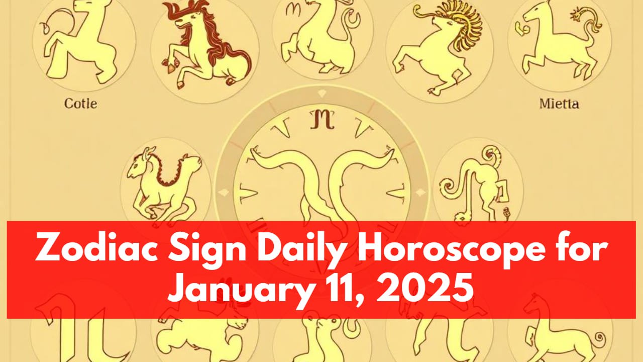 Zodiac Sign Daily Horoscope for January 11, 2025