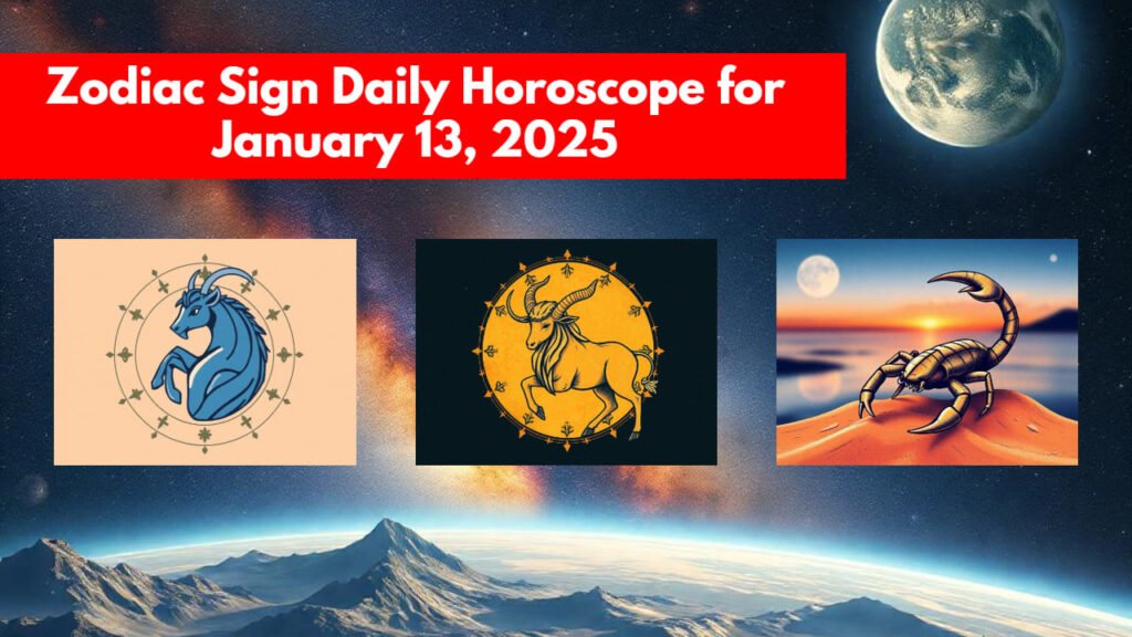 Zodiac Sign Daily Horoscope for January 13, 2025
