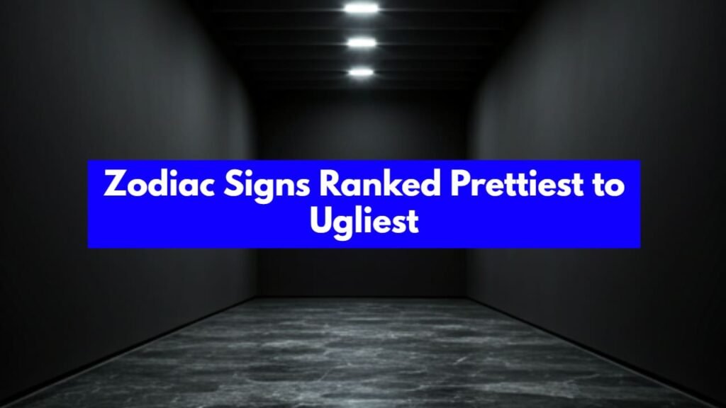 Zodiac Signs Ranked Prettiest to Ugliest