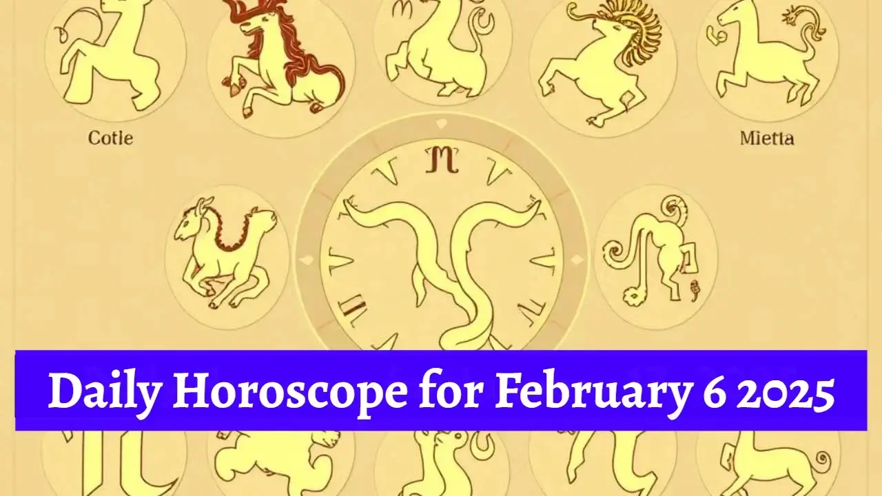 February 6 2025 Horoscope