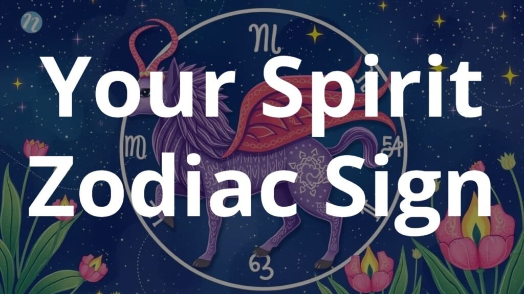 Your Spirit Zodiac Sign